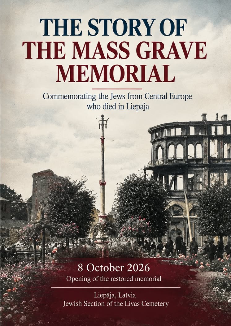 Affiche de l'inauguration du mémorial restauré de la fosse commune, à la mémoire des Juifs d'Europe centrale morts à Liepāja, cimetière de Livas, 8 octobre 2026